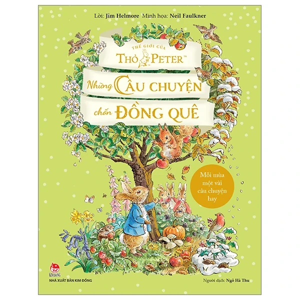 Thế Giới Của Thỏ Peter - Những Câu Chuyện Chốn Đồng Quê - Jim Helmore, Neil Faulkner (Mới 100%) Truyện thiếu nhi, NXB Kim Đồng - SÁCH ĐẠI HỌC