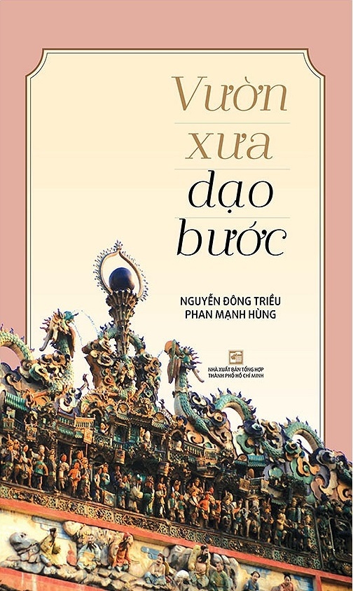 Vườn Xưa Dạo Bước - Nguyễn Đông Triều, Phan Mạnh Hùng (Mới 100%) Sách địa danh, du lịch, NXB Tổng Hợp TPHCM - SÁCH ĐẠI HỌC