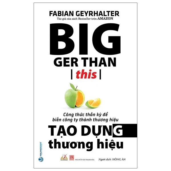 Tạo Dựng Thương Hiệu - Fabian Geyrhalter (Mới 100%) Nhân vật, bài học kinh doanh, Văn Lang Books - SÁCH ĐẠI HỌC