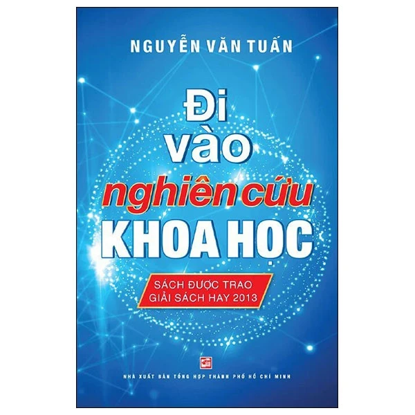 Đi Vào Nghiên Cứu Khoa Học - Nguyễn Văn Tuấn (Mới 100%) Kiến thức bách khoa, NXB Tổng Hợp TPHCM - SÁCH ĐẠI HỌC
