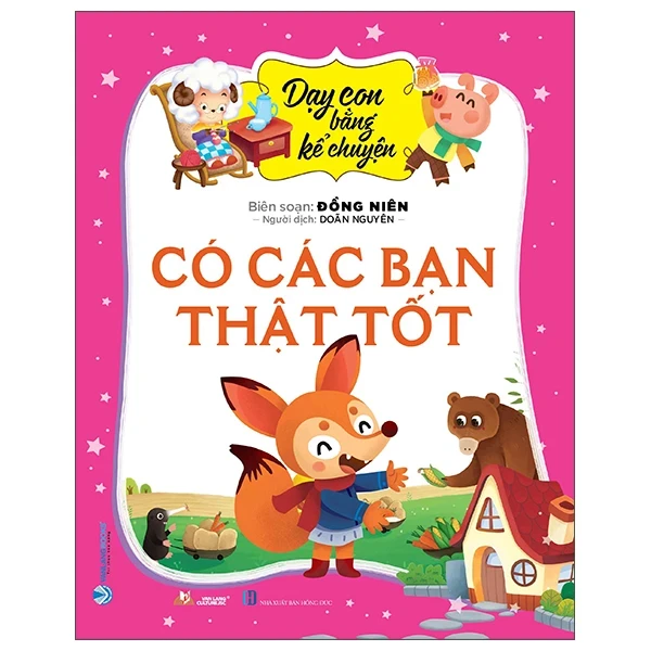 Dạy Con Bằng Kể Chuyện - Có Các Bạn Thật Tốt - Đồng Niên (Mới 100%) Truyện thiếu nhi, Văn Lang Books - SÁCH ĐẠI HỌC