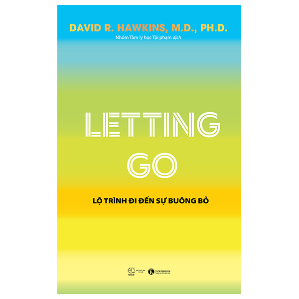 Letting Go - Lộ Trình Đi Đến Sự Buông Bỏ - David R. Hawkins (Mới 100%) Sách tư duy, kỹ năng sống, Thái Hà Books - SÁCH ĐẠI HỌC
