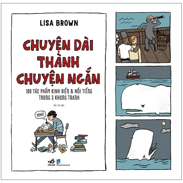 Chuyện Dài Thành Chuyện Ngắn - 100 Tác Phẩm Kinh Điển Và Nổi Tiếng Trong 3 Khung Tranh - Lisa Brown (Mới 100%) Truyện ngắn, tản văn, Nhã Nam - SÁCH ĐẠI HỌC