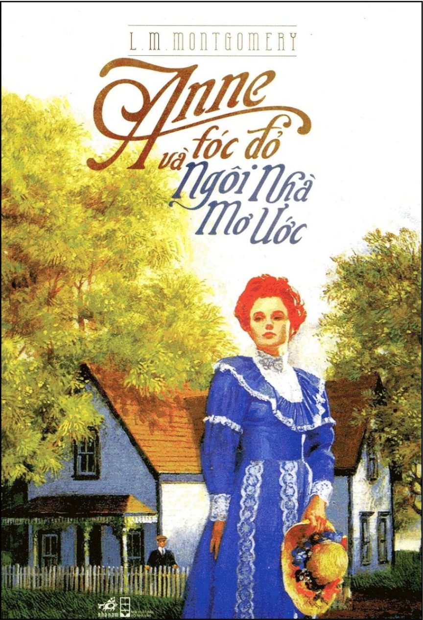 Anne Tóc Đỏ Và Ngôi Nhà Mơ Ước - L. M. Montgomery (Mới 100%) Tiểu thuyết, Nhã Nam - SÁCH ĐẠI HỌC