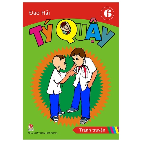 Tý Quậy - Tập 6 - Đào Hải (Mới 100%) Truyện thiếu nhi, NXB Kim Đồng - SÁCH ĐẠI HỌC