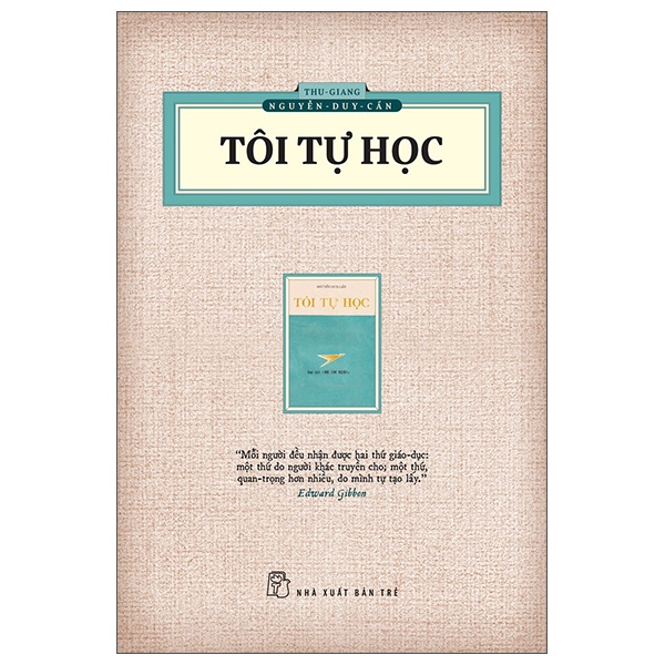 Tôi Tự Học (Ấn Bản Hoài Cổ) - Thu Giang Nguyễn Duy Cần (Mới 100%) Sách tư duy, kỹ năng sống, NXB Trẻ - SÁCH ĐẠI HỌC