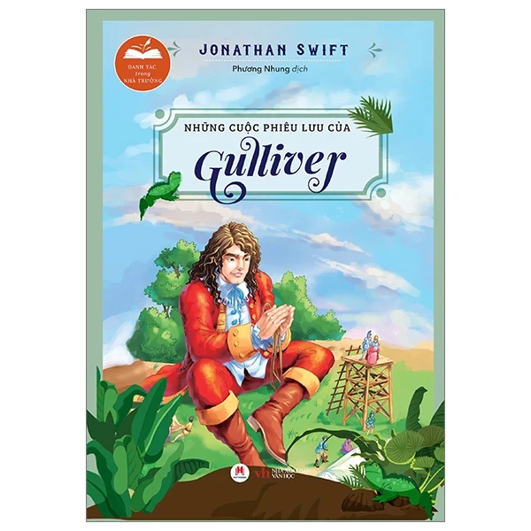 Danh Tác Trong Nhà Trường - Những Cuộc Phiêu Lưu Của Gulliver - Jonathan Swift (Mới 100%) Tác phẩm kinh điển, Huy Hoàng - SÁCH ĐẠI HỌC