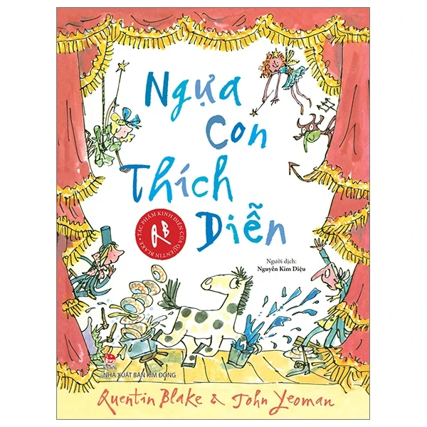 Tác Phẩm Kinh Điển Của Quentin Blake - Ngựa Con Thích Diễn - John Yeoman, Quentin Blake (Mới 100%) Truyện thiếu nhi, NXB Kim Đồng - SÁCH ĐẠI HỌC