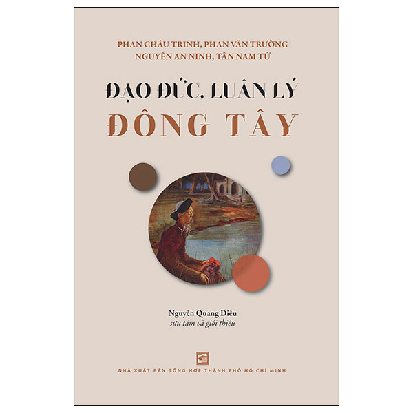 Đạo Đức, Luân Lý Đông Tây - Nguyễn Quang Diệu (Mới 100%) Sách địa danh, du lịch, NXB Tổng Hợp TPHCM - SÁCH ĐẠI HỌC