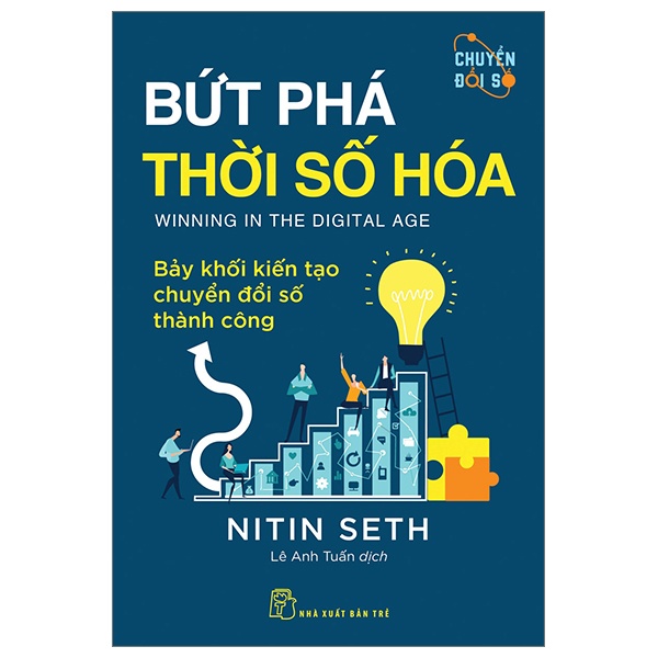 Bứt Phá Thời Số Hóa - Bảy Khối Kiến Tạo Chuyển Đổi Số Thành Công - Nitin Seth (Mới 100%) Quản trị, lãnh đạo, NXB Trẻ - SÁCH ĐẠI HỌC