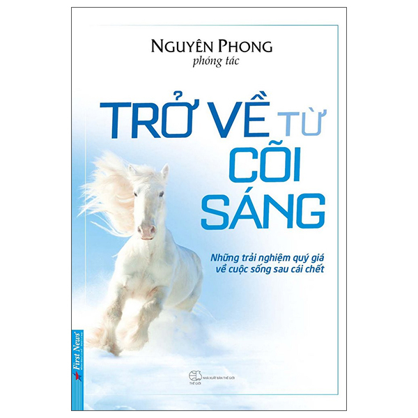 Trở Về Từ Cõi Sáng - Nguyên Phong (Mới 100%) Phật giáo, First News - SÁCH ĐẠI HỌC