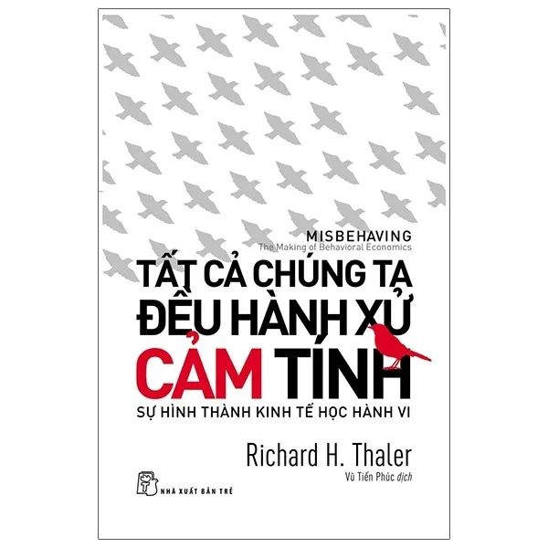 Tất Cả Chúng Ta Đều Hành Xử Cảm Tính - Richard H. Thaler (Mới 100%) Sách tư duy, kỹ năng sống, NXB Trẻ - SÁCH ĐẠI HỌC
