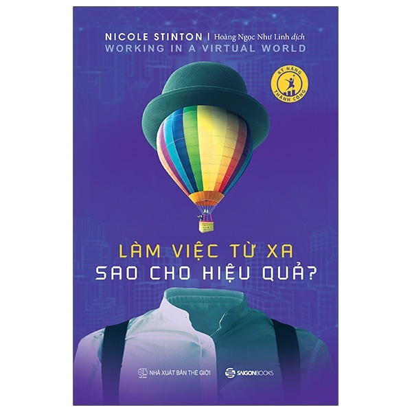 Làm Việc Từ Xa Sao Cho Hiệu Quả - Nicole Stinton (Mới 100%) Sách tư duy, kỹ năng sống, SaigonBooks - SÁCH ĐẠI HỌC