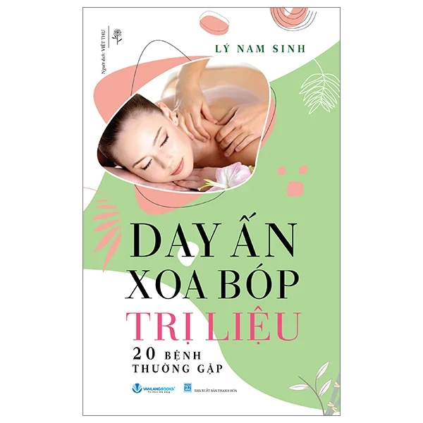 Day Ấn Xoa Bóp Trị Liệu 20 Bệnh Thường Gặp - Lý Nam Sinh (Mới 100%) Sách y học hiện đại, Văn Lang Books - SÁCH ĐẠI HỌC