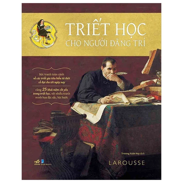 Triết Học Cho Người Đãng Trí - Larousse (Mới 100%) Triết học, Nhã Nam - SÁCH ĐẠI HỌC