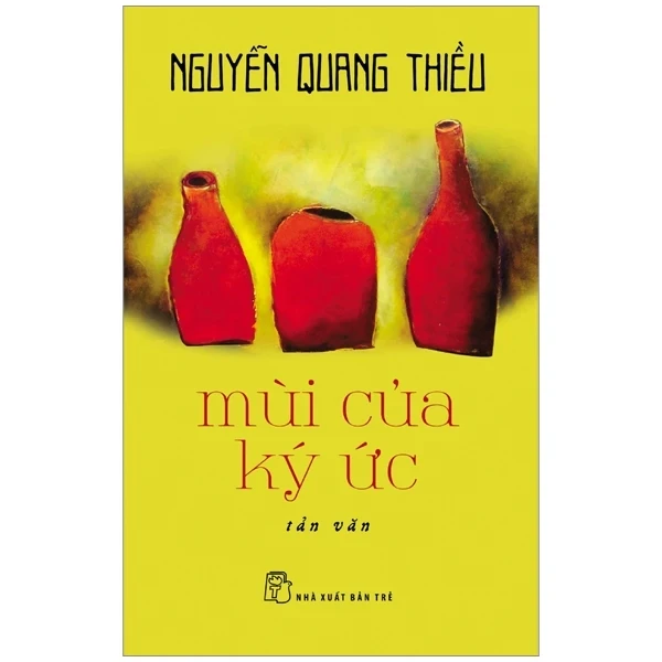Mùi Của Ký Ức - Nguyễn Quang Thiều (Mới 100%) Truyện ngắn, tản văn, NXB Trẻ - SÁCH ĐẠI HỌC