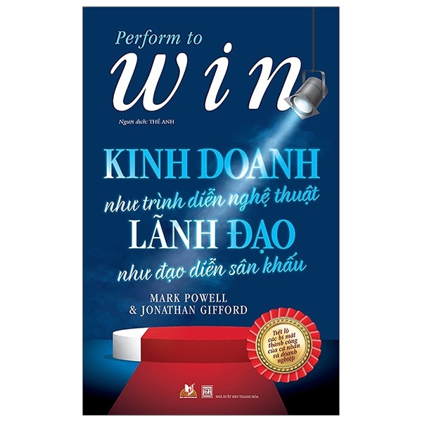 Kinh Doanh Như Trình Diễn Nghệ Thuật, Lãnh Đạo Như Đạo Diễn Sân Khấu - Mark Powell, Jonathan Gifford (Mới 100%) Sách tư duy, kỹ năng sống, Văn Lang Books - SÁCH ĐẠI HỌC