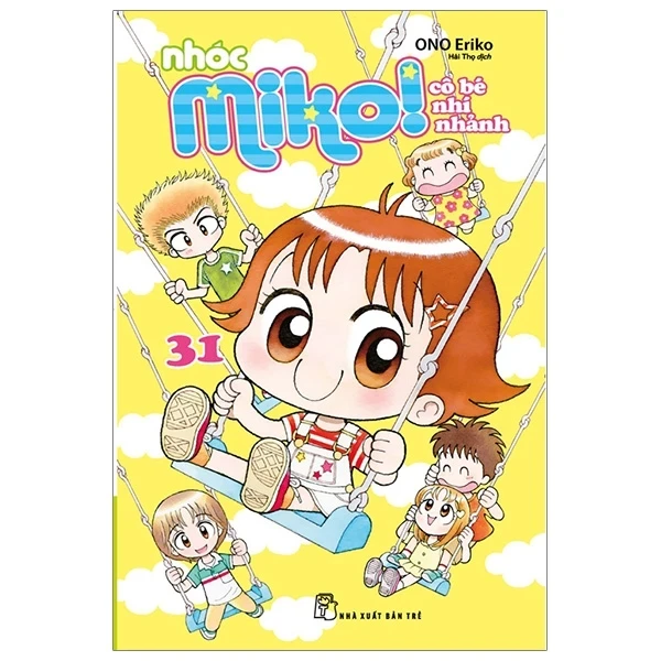Nhóc Miko! Cô Bé Nhí Nhảnh - Tập 31 - ONO Eriko (Mới 100%) Truyện tranh, NXB Trẻ - SÁCH ĐẠI HỌC