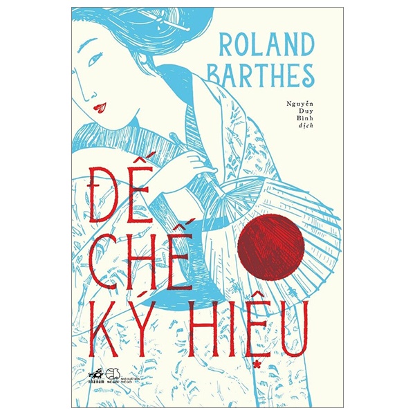 Đế Chế Ký Hiệu - Roland Barthes (Mới 100%) Sách địa danh, du lịch, Nhã Nam - SÁCH ĐẠI HỌC