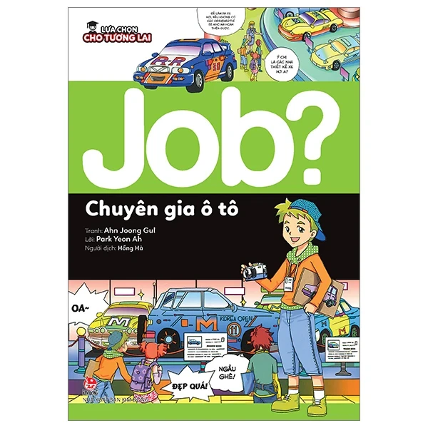 Lựa Chọn Cho Tương Lai - Job? - Chuyên Gia Ô Tô - Ahn Joong Gul, Park Yeon Ah (Mới 100%) Kiến thức, kỹ năng sống cho trẻ, NXB Kim Đồng - SÁCH ĐẠI HỌC