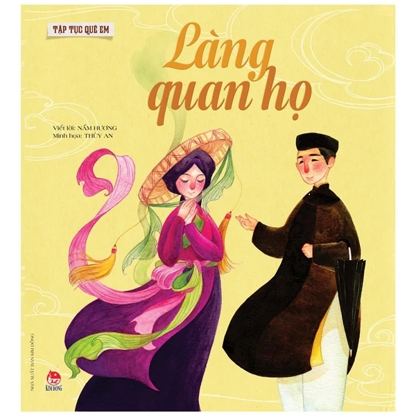 Tập Tục Quê Em - Làng Quan Họ - Nấm Hương, Thùy An (Mới 100%) Truyện thiếu nhi, NXB Kim Đồng - SÁCH ĐẠI HỌC
