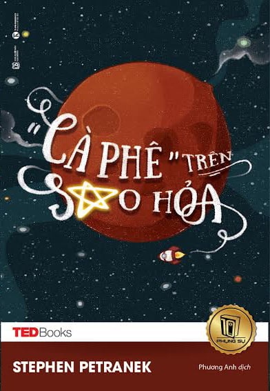 TedBook - “Cà Phê” Trên Sao Hỏa - Stephen Petranek (Mới 100%) Kiến thức bách khoa, Thái Hà Books - SÁCH ĐẠI HỌC