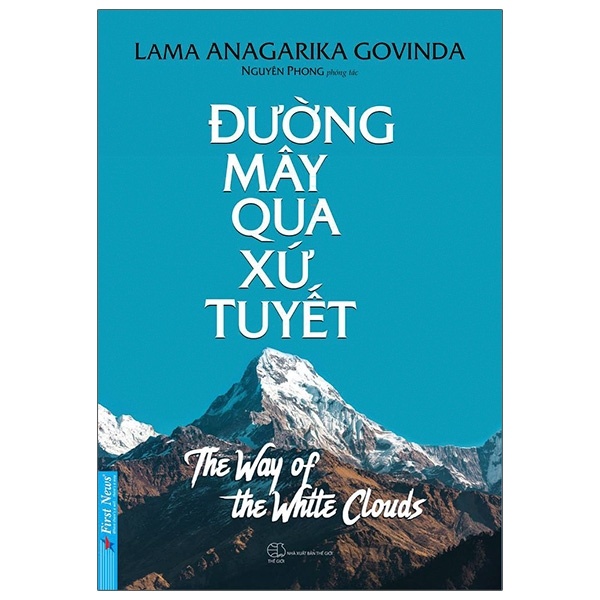 Đường Mây Qua Xứ Tuyết - Anagarika Govinda, Nguyên Phong (Mới 100%) Phật giáo, First News - SÁCH ĐẠI HỌC