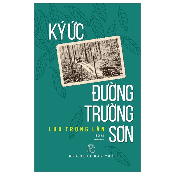 Ký Ức Đường Trường Sơn - Lưu Trọng Lân (Mới 100%) Lịch sử, địa lí Việt Nam, NXB Trẻ - SÁCH ĐẠI HỌC