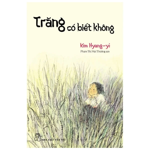 Trăng Có Biết Không - Kim Hyang Yi (Mới 100%) Truyện ngắn, tản văn, NXB Trẻ - SÁCH ĐẠI HỌC