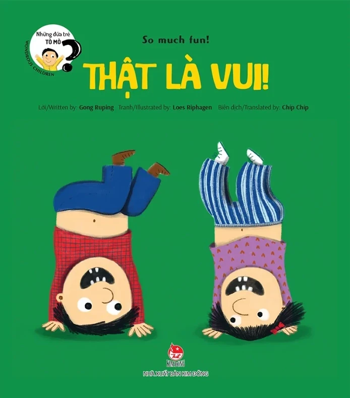 Những Đứa Trẻ Tò Mò - Wondrous Children - So Much Fun! Thật Là Vui! - Gong Ruping, Loes Riphagen (Mới 100%) Truyện thiếu nhi, NXB Kim Đồng - SÁCH ĐẠI HỌC