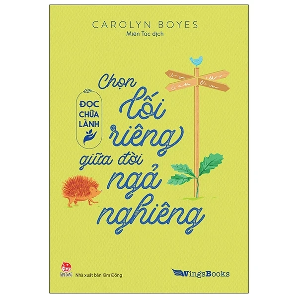 Đọc Chữa Lành - Chọn Lối Riêng Giữa Đời Ngả Nghiêng - Carolyn Boyes (Mới 100%) Giáo dục trẻ tuổi teen, NXB Kim Đồng - SÁCH ĐẠI HỌC