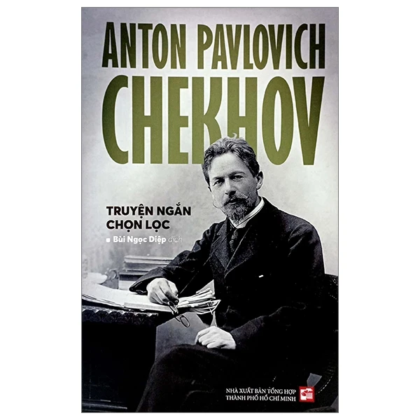 Anton Pavlovich Chekhov - Truyện Ngắn Chọn Lọc - Anton Pavlovich Chekhov (Mới 100%) Truyện ngắn, tản văn, NXB Tổng Hợp TPHCM - SÁCH ĐẠI HỌC