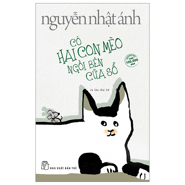Có Hai Con Mèo Ngồi Bên Cửa Sổ - Nguyễn Nhật Ánh (Mới 100%) Tiểu thuyết, NXB Trẻ - SÁCH ĐẠI HỌC