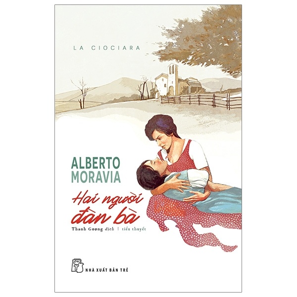 Hai Người Đàn Bà - Alberto Moravia (Mới 100%) Tiểu thuyết, NXB Trẻ - SÁCH ĐẠI HỌC