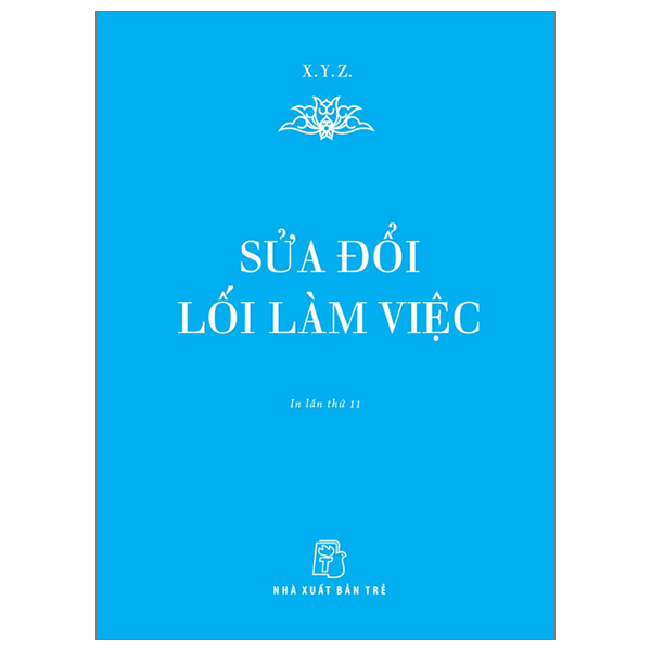 Sửa Đổi Lối Làm Việc (Sách Bỏ Túi) - X.Y.Z. (Mới 100%) Tiểu sử, hồi ký, NXB Trẻ - SÁCH ĐẠI HỌC