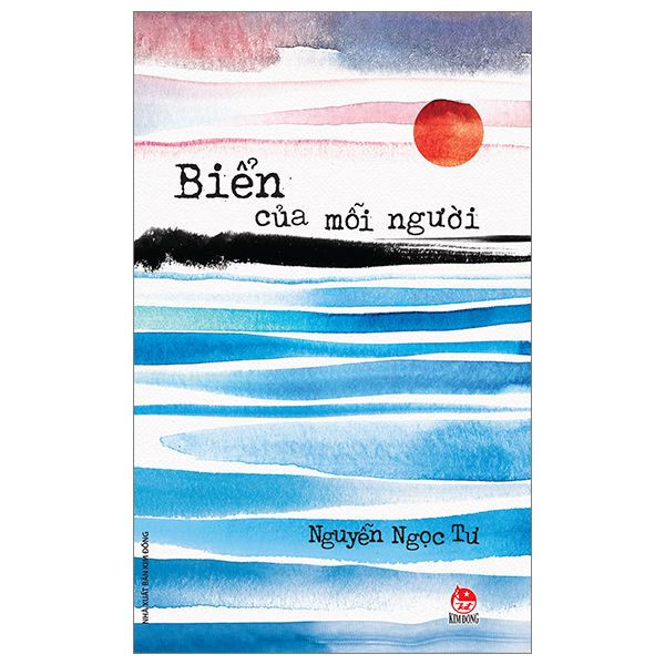 Biển Của Mỗi Người - Nguyễn Ngọc Tư (Mới 100%) Truyện ngắn, tản văn, NXB Kim Đồng - SÁCH ĐẠI HỌC
