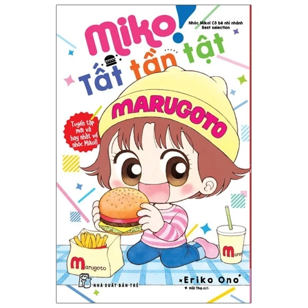 Nhóc Miko! Cô Bé Nhí Nhảnh - Best Selection - Miko! Tât Tần Tật - ONO Eriko (Mới 100%) Truyện tranh, NXB Trẻ - SÁCH ĐẠI HỌC