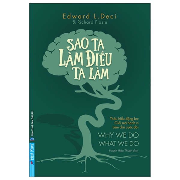 Sao Ta Làm Điều Ta Làm - Edward L. Deci (Mới 100%) Sách tư duy, kỹ năng sống, First News - SÁCH ĐẠI HỌC