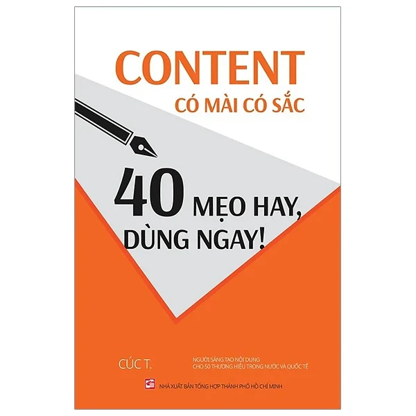 Content Có Mài Có Sắc - 40 Mẹo Hay, Dùng Ngay! - Cúc.T (Mới 100%) Marketing, bán hàng, NXB Tổng Hợp TPHCM - SÁCH ĐẠI HỌC