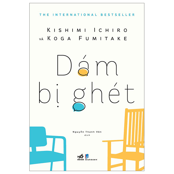 Dám Bị Ghét - Kishimi Ichiro, Koga Fumitake (Mới 100%) Sách tư duy, kỹ năng sống, Nhã Nam - SÁCH ĐẠI HỌC