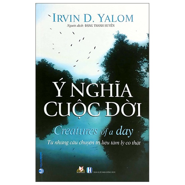 Ý Nghĩa Cuộc Đời - Từ Những Câu Chuyện Trị Liệu Tâm Lý - Irvin D. Yalom (Mới 100%) Sách tâm lý, Văn Lang Books - SÁCH ĐẠI HỌC