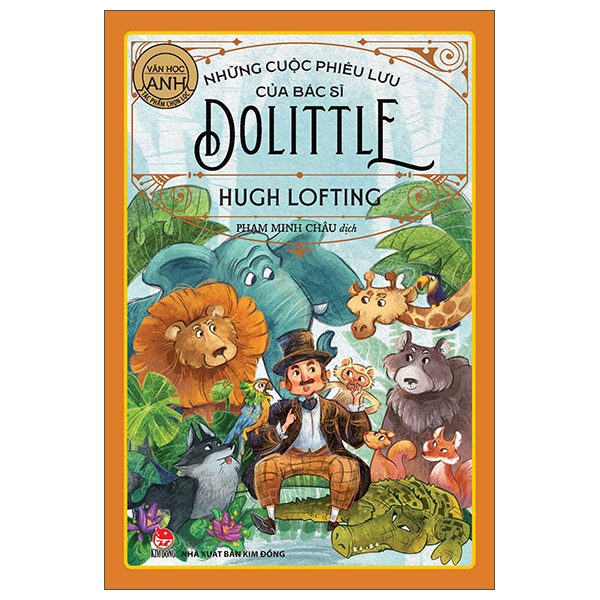 Văn Học Anh - Tác Phẩm Chọn Lọc - Những Cuộc Phiêu Lưu Của Bác Sĩ Dolittle - Hugh Lofting (Mới 100%) Truyện thiếu nhi, NXB Kim Đồng - SÁCH ĐẠI HỌC