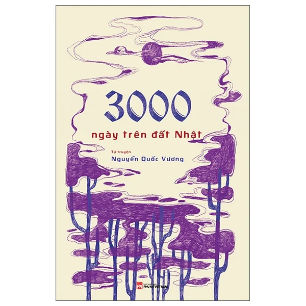 3000 Ngày Trên Đất Nhật - Nguyễn Quốc Vương (Mới 100%) Du ký, NXB Phụ Nữ - SÁCH ĐẠI HỌC