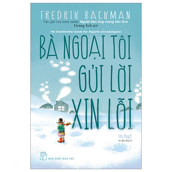Bà Ngoại Tôi Gửi Lời Xin Lỗi - Fredrik Backman (Mới 100%) Tiểu thuyết, NXB Trẻ - SÁCH ĐẠI HỌC