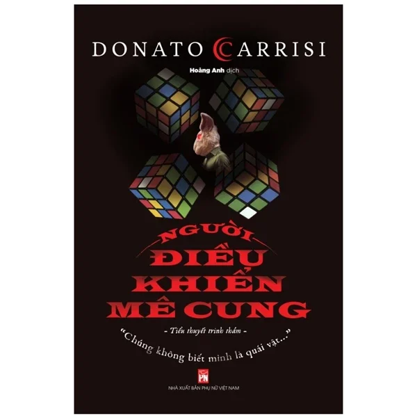 Người Điều Khiển Mê Cung - Donato Carrisi (Mới 100%) Truyện trinh thám, kiếm hiệp, NXB Phụ Nữ - SÁCH ĐẠI HỌC