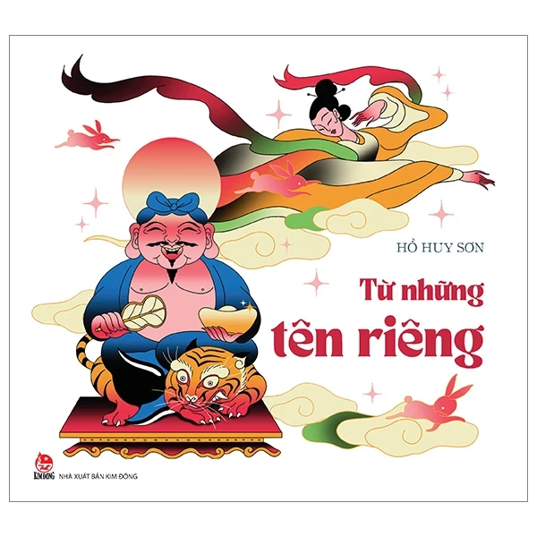 Từ Những Tên Riêng - Hồ Huy Sơn (Mới 100%) Kiến thức bách khoa, NXB Kim Đồng - SÁCH ĐẠI HỌC
