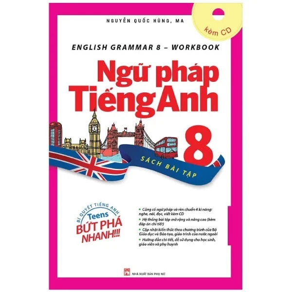 English Grammar - Ngữ Pháp Tiếng Anh 8 (Sách Bài Tập) - Nguyễn Quốc Hùng, MA (Mới 100%) Sách tham khảo cấp II, NXB Phụ Nữ - SÁCH ĐẠI HỌC