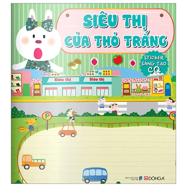Siêu Thị Của Thỏ Trắng - Sticker Sáng Tạo CQ - Đông A (Mới 100%) Kiến thức, kỹ năng sống cho trẻ, Đông A - SÁCH ĐẠI HỌC