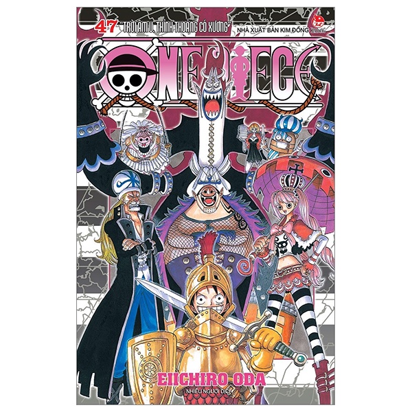 One Piece - Tập 47: Trời Âm U, Thỉnh Thoảng Có Xương - Eiichiro Oda (Mới 100%) Truyện tranh, NXB Kim Đồng - SÁCH ĐẠI HỌC