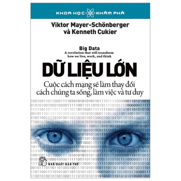 Khoa Học Khám Phá - Dữ Liệu Lớn - Viktor Mayer-SchÖnberger, Kenneth Cukier (Mới 100%) Tin học văn phòng, NXB Trẻ - SÁCH ĐẠI HỌC